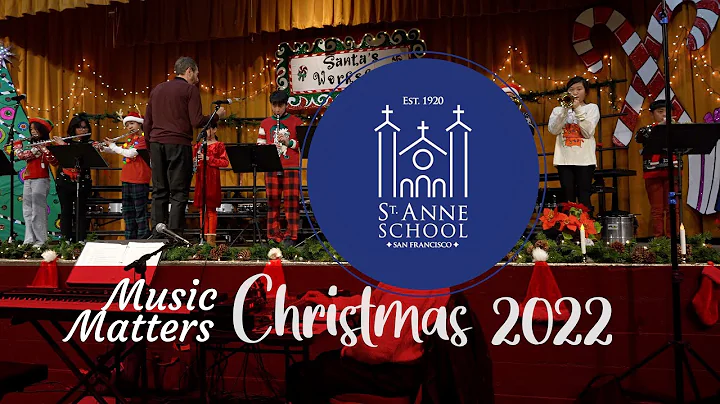 Music Matters: St. Anne School Christmas 2022