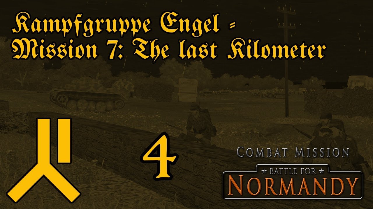 Kampfgruppe Engel | The last Kilometer | Part 4 | Combat Mission Battle for Normandy | German