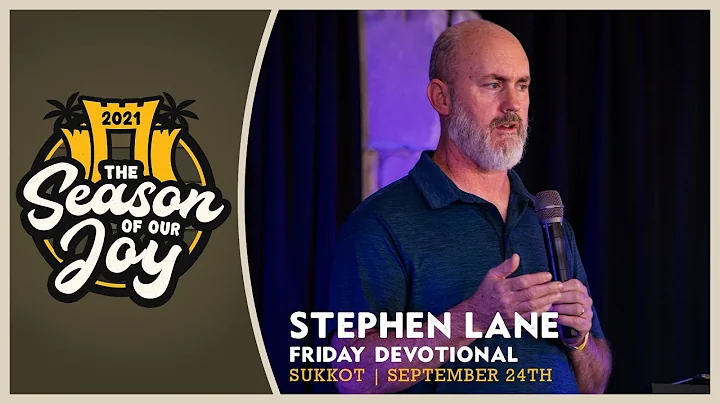 Sukkot Morning Devotions | Friday | Stephen Lane
