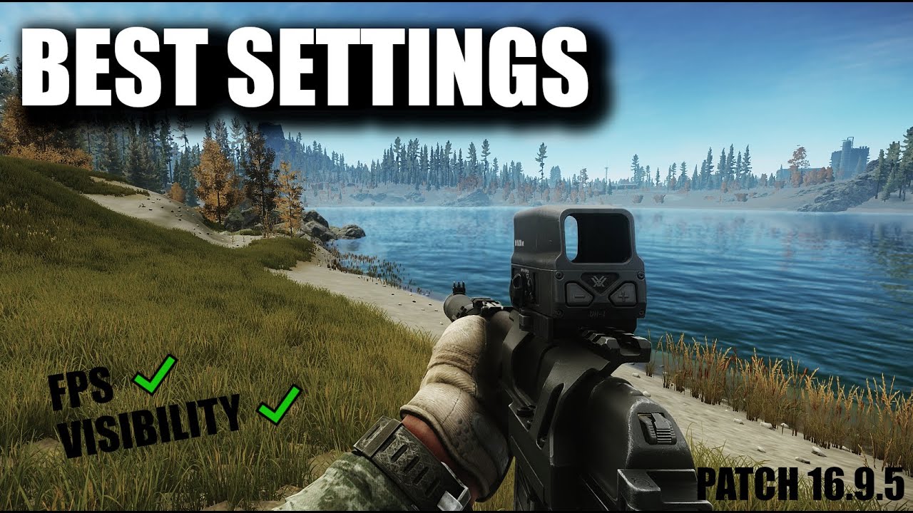 Best Settings Guide For MAX FPS In Escape From Tarkov (PATCH 16.9.5)