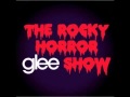 Glee Cast - There's a Light (Over At The Frankenstein Place) HQ