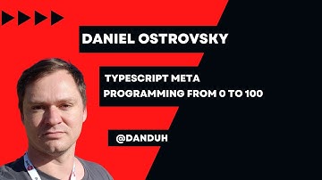 TypeScript Meta-Programming from 0 to 100 | Daniel Ostrovsky | Angular Tiny Conf Peret 2022