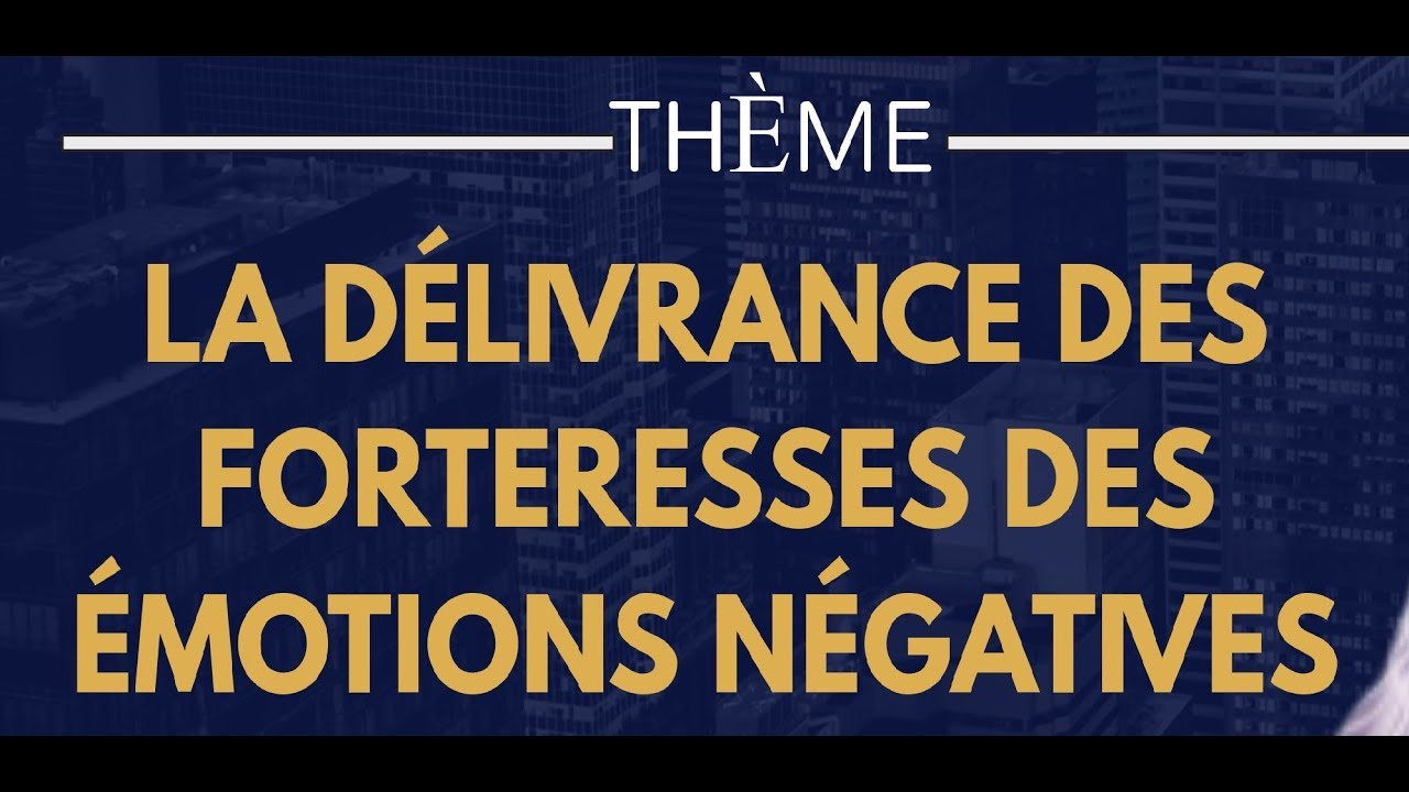 La délivrance des forteresses des émotions négatives avec Bishop Bruno NKWIM culte 07 août 2019