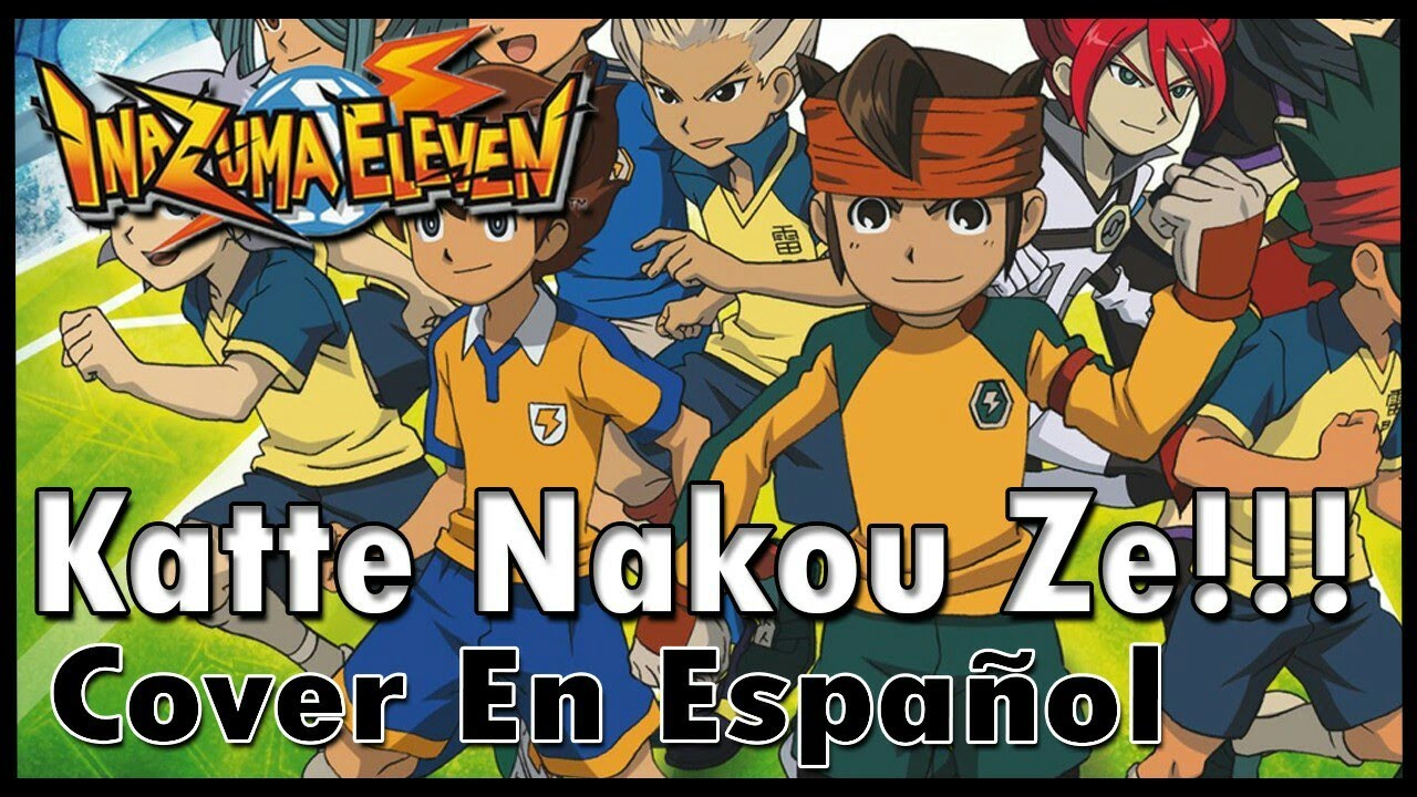 Inazuma Eleven OP4 [Cover Español] Katte Nakou Ze!! ft HECTOR Music