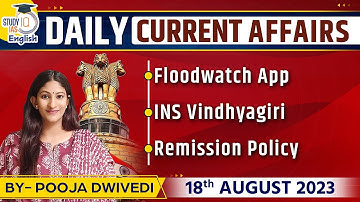 Daily Current Affairs for UPSC CSE Exam | 18 August 2023 | StudyIQ Current Affairs | UPSC