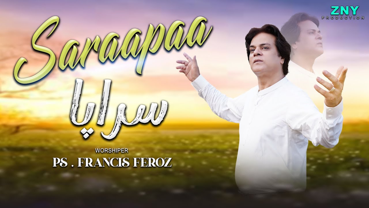 SARAAPAA | Official Video | Francis Feroz | New Masihi Song 2025 |