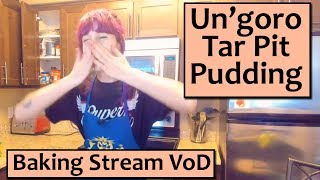 Un'goro Tar Pit Pudding from the Hearthstone Cookbook - February 8th Baking Stream Vod screenshot 4
