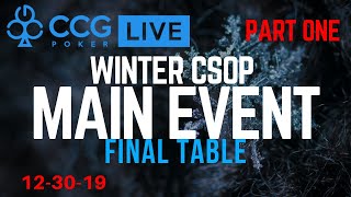 CCG poker TV: Winter CSOP Main Event Final Table ~ part one of two