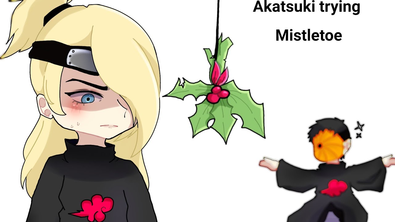 Akatsuki trying Mistletoe // Gachaclub // og idea. // Naruto