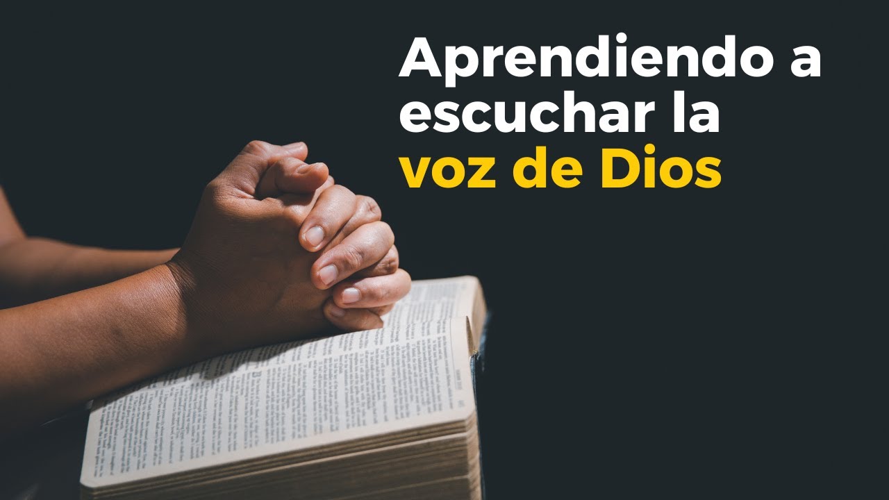 Prédica — Aprendiendo a escuchar la voz de Dios - YouTube
