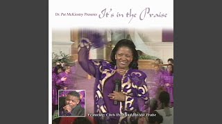 Video thumbnail of "Dr. Pat Mckinstry, Chris Byrd & Davidic Praise - Worthy Of The Highest Praise"