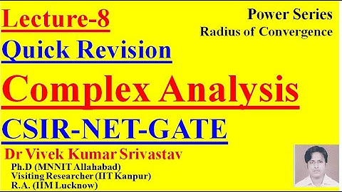 Lec-8|| Complex Analysis, Power Series, Radius of Convergence| CSIR NET GATE, B.Sc., M.Sc., B.Tech||