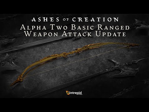 Ashes of Creation Alpha Two Basic Ranged Weapon Attack Update