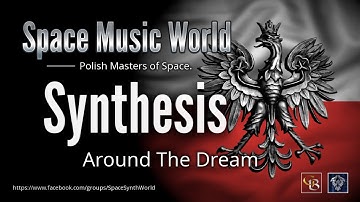 ✯ Synthesis - Around The Dream (Remix Edit. by: Space Intruder) 2k18