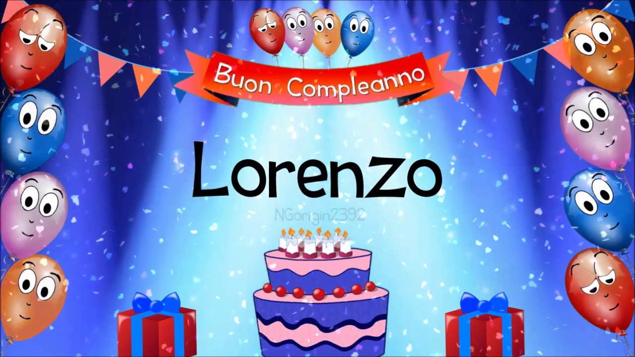 Tanti Auguri Di Buon Compleanno Lorenzo Youtube