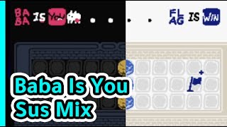 Baba Is You's tutorial levels but they are sus remixes