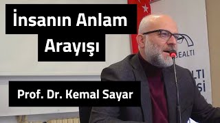 İnsanın Anlam Arayışı - Man's Search for Meaning | Prof. Dr. Kemal Sayar