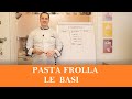 Lezione pasta frolla  le basi  bilanciamento pasta frolla  di giglio academy