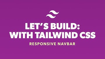 Lets Build With Tailwind CSS - Responsive Navbar