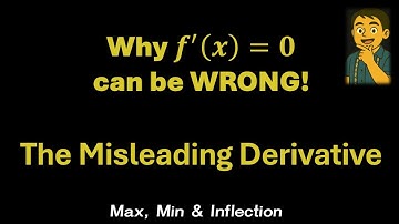 Why f′(x)=0 Can Be WRONG! | The Truth About Max, Min & Inflection