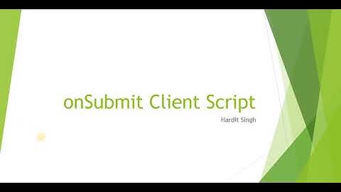 How to create onSubmit client scripts in ServiceNow