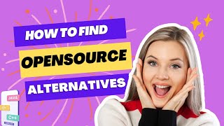 How to find open source alternative to various tools