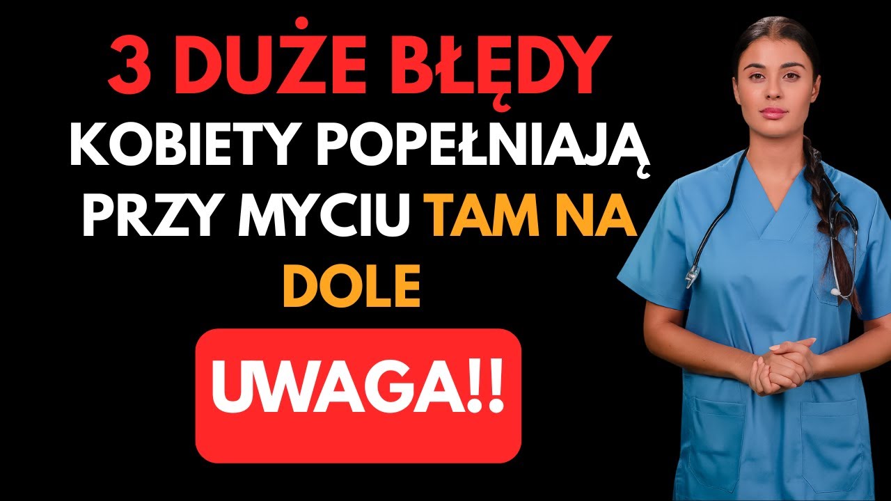 PANIE, CZY MYJECIE TAM NA DOLE WŁAŚCIWIE? ⚠️ 3 SZOKUJĄCE BŁĘDY