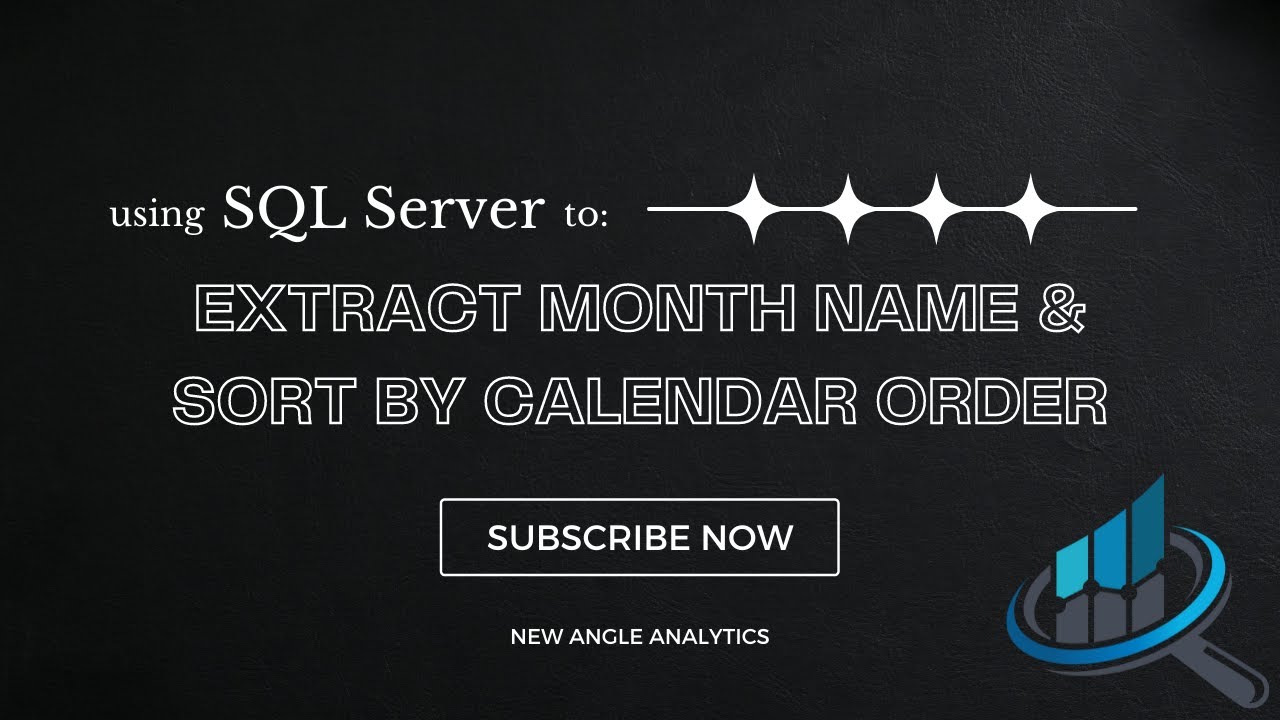 Sql Server - Extract Month Name  Sort By Calendar Order