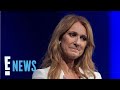 Céline Dion Loses Control of Muscles Due to Stiff-Person Syndrome | E! News