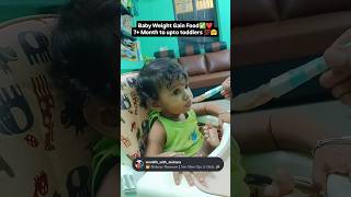 ‼️weight Gain Food For babies✅❤️7m to upto toddlers💯🤩#babyfood #solidfoodforbaby #yt #viral #shorts