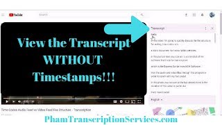 View video transcript (closed caption) without the time codes (toggle
timestamps) new feature! recently (video created on 9.6.2017) changed
i...