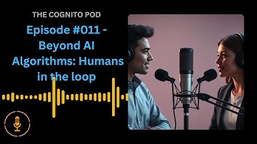 Ep011 - Beyond AI Algorithms: Humans in the loop (HITL)