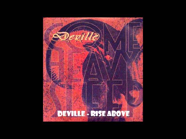 Watch Deville - Rise Above on YouTube Watch Deville - Rise Above on YouTube