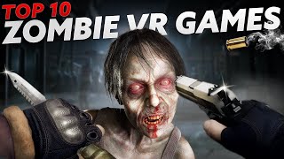 Top 10 Mind-Blowing Zombie VR Games You Can't Miss! (Quest 3, PSVR 2, PCVR)