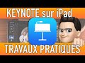 Keynote  travaux pratiques pour matriser lapplication sur ipad ou iphone en franais