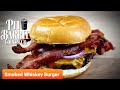 Smoked Whiskey Bacon Burger