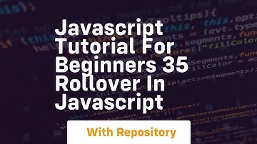 Javascript tutorial for beginners 35 rollover in javascript