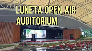 Luneta Update: Open Air Auditorium Part 2