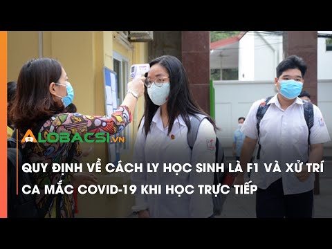 Video Quy Định Về Cách Ly Học Sinh Là F1 Và Xử Trí Ca Mắc... - YouTube