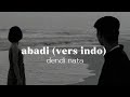 abadi (vers indo) - dendi nata | speed up reverb [tiktok version]