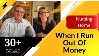 When I Run Out Of Money, Will The Nursing Home Take My House? | Elder Law Practice