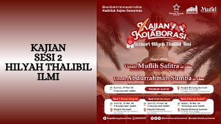 LIVE 🔴 HILYAH THALIBIL ÍLMI SESI 2 | Ustadz Muflih Safitra, M.Sc. & Ustadz Abdurrahman Sumba