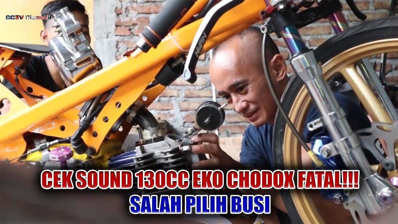 CEK SOUND 130CC EKO CHODOX FATAL!!! SALAH PILIH BUSI
