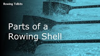 Parts of a Rowing Shell