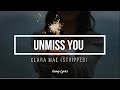 Unmiss You - Clara Mae (Stripped) Lyrics