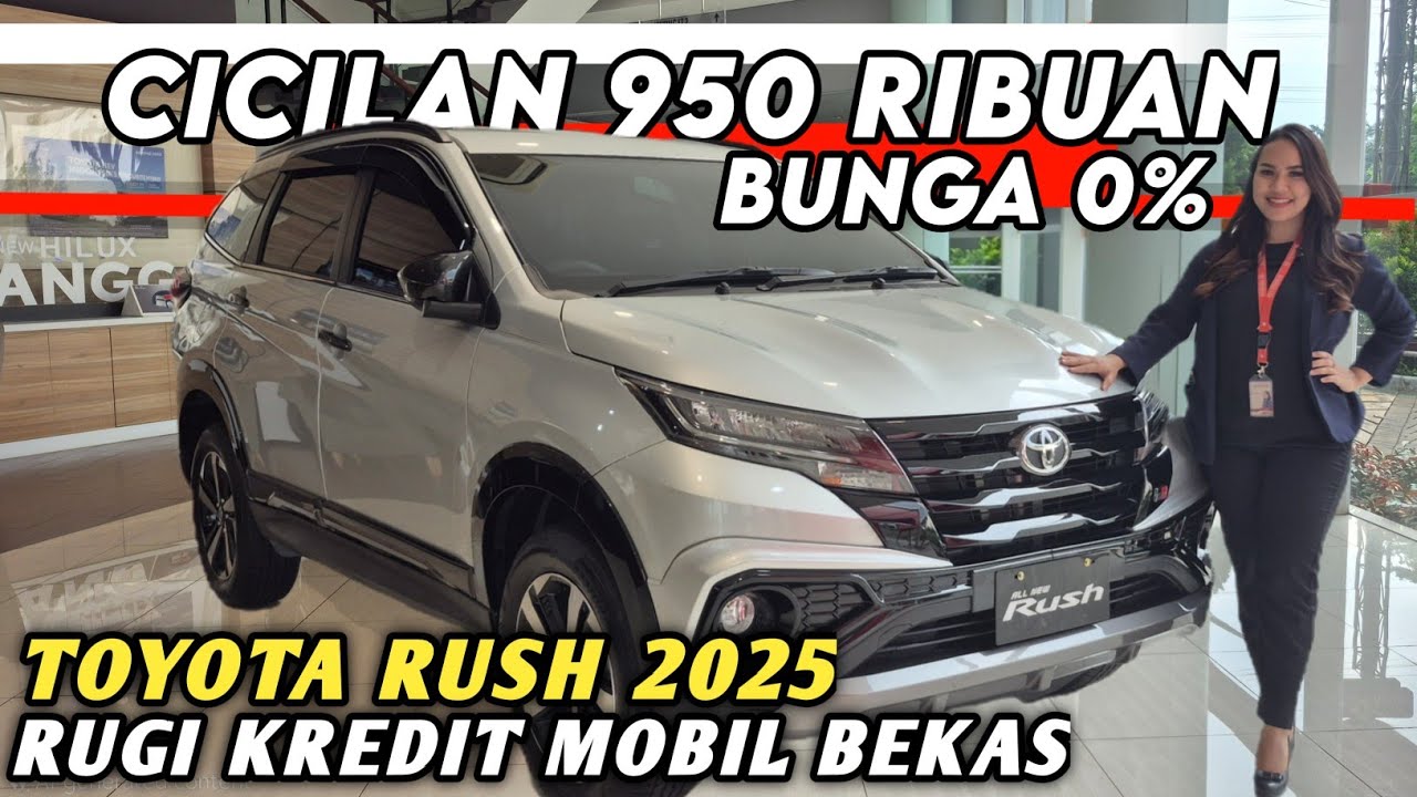 KAPAN LAGI TOYOTA RUSH 2025 TERBARU CICILAN 1 JUTA KURANG ⁉️ RUGI KREDIT MOTOR