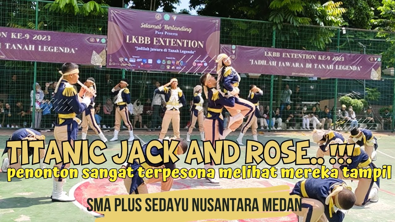 TITANIC JACK AND ROSE ..!! PASKIBRA SMA PLUS SEDAYU NUSANTARA MEDAN -LKBB EXTENTION MAN 2 KOTA BOGOR