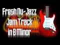 Fresh nujazz jam track in b minor  guitar backing track