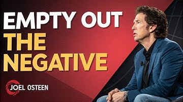 "Empty Out The Negative | Joel Osteen Best Motivational Speech"