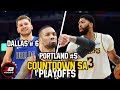 COUNTDOWN SA PLAYOFFS | DALLAS BAGSAK SA #6 | PORTLAND NASA #5 NA